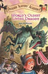 World's Oldest Living Dragon #16 (Dragon Slayers' Academy) by Kate McMullan Paperback Book
