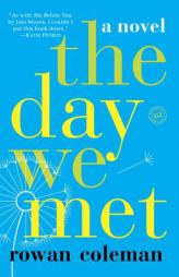 The Day We Met by Rowan Coleman Paperback Book