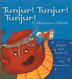 Tunjur! Tunjur! Tunjur!: A Palestinian Tale by Margaret Read MacDonald Paperback Book
