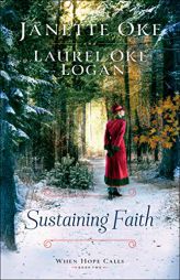 Sustaining Faith (When Hope Calls) by Janette Oke Paperback Book