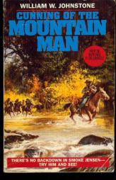 Cunning Of The Mountain Man by William W. Johnstone Paperback Book