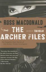 The Archer Files: The Complete Short Stories of Lew Archer, Private Investigator (Vintage Crime/Black Lizard) by Ross MacDonald Paperback Book