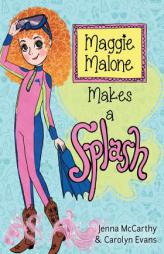 Maggie Malone Makes a Splash by Jenna McCarthy Paperback Book