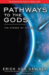 Pathways to the Gods: The Stones of Kiribati by Erich Daniken Paperback Book