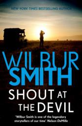 Shout at the Devil by Wilbur Smith Paperback Book