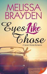 Eyes Like Those (A Seven Shores Romance) by Melissa Brayden Paperback Book