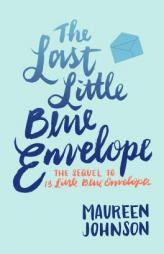 The Last Little Blue Envelope by Maureen Johnson Paperback Book