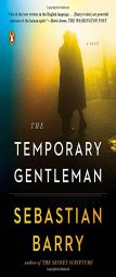 The Temporary Gentleman by Sebastian Barry Paperback Book