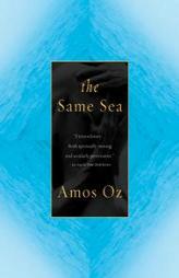 The Same Sea by Amos Oz Paperback Book