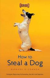 How to Steal a Dog by Barbara O'Connor Paperback Book