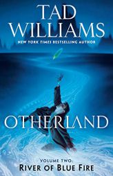 Otherland: River of Blue Fire by Tad Williams Paperback Book