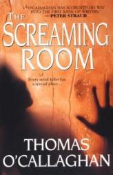 The Screaming Room by Thomas J. O' Callaghan Paperback Book