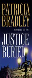 Justice Buried by Patricia Bradley Paperback Book