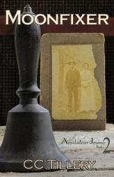 Moonfixer by CC Tillery Paperback Book