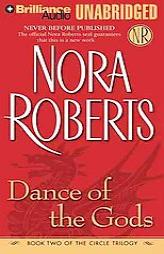 Dance of the Gods (The Circle Trilogy #2) by Nora Roberts Paperback Book