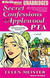 Secret Confessions of the Applewood PTA by Ellen Meister Paperback Book