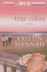 True Colors by Kristin Hannah Paperback Book