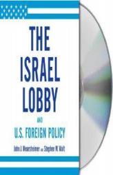 The Israel Lobby and U.S. Foreign Policy by John J. Mearsheimer Paperback Book