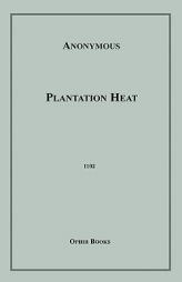 Plantation Heat by Anonymous Paperback Book