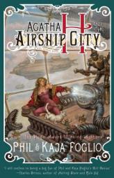 Agatha H. and the Airship City (Girl Genius) by Phil Foglio Paperback Book