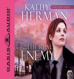 The Real Enemy (Sophie Trace Trilogy, Book 1) by Kathy Herman Paperback Book