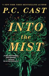Into the Mist: A Novel by P. C. Cast Paperback Book