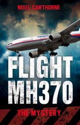 Flight MH370: The Mystery by Nigel Cawthorne Paperback Book
