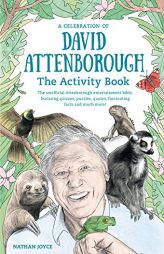 A Celebration of David Attenborough: The Activity Book by Peter James Field Paperback Book