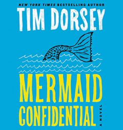 Mermaid Confidential: A Novel (The Serge Storms Series) (Serge A. Storms) by Tim Dorsey Paperback Book