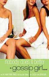 Nobody Does It Better: A Gossip Girl Novel by Cecily Von Ziegesar Paperback Book