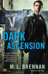 Dark Ascension: A Generation V Novel by M. L. Brennan Paperback Book