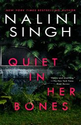 Quiet in Her Bones by Nalini Singh Paperback Book