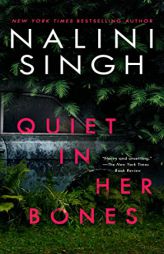 Quiet in Her Bones by Nalini Singh Paperback Book