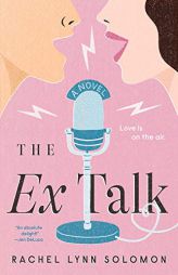 The Ex Talk by Rachel Lynn Solomon Paperback Book