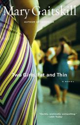 Two Girls Fat and Thin by Mary Gaitskill Paperback Book