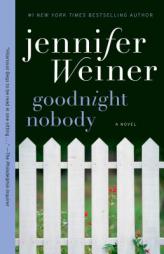 Goodnight Nobody by Jennifer Weiner Paperback Book