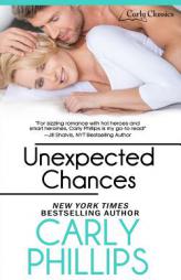 Unexpected Chances (Carly Classics) (Volume 4) by Carly Phillips Paperback Book