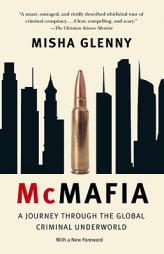 McMafia: A Journey Throuh the Global Criminal Underworld by Misha Glenny Paperback Book