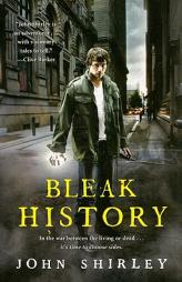 Bleak History by John Shirley Paperback Book
