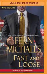 Fast and Loose (The Men of the Sisterhood) by Fern Michaels Paperback Book