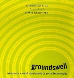 Groundswell: Winning in a World Transformed by Social Technologies by Charlene Li Paperback Book