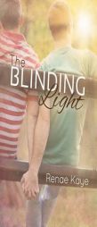 The Blinding Light by Renae Kaye Paperback Book