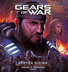 Gears of War: Ephyra Rising (The Gears of War Series) by Michael a. Stackpole Paperback Book