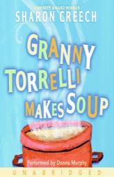 Granny Torrelli Makes Soup by Sharon Creech Paperback Book