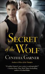 Secret of the Wolf by Cynthia Garner Paperback Book