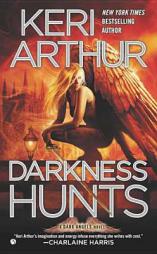 Darkness Hunts: A Dark Angels Novel by Keri Arthur Paperback Book
