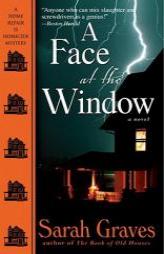 A Face at the Window: A Home Repair Is Homicide Mystery by Sarah Graves Paperback Book