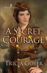 A Secret Courage by Tricia Goyer Paperback Book