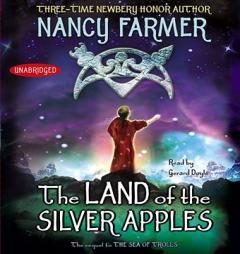 The Land of the Silver Apples by Nancy Farmer Paperback Book