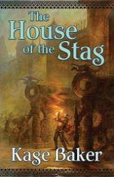 The House of the Stag by Kage Baker Paperback Book
